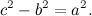 \[ c^2-b^2=a^2. \]