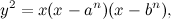 \[ y^2 = x(x-a^ n)(x-b^ n), \]