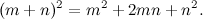 \[ (m+n)^2=m^2+2mn+n^2. \]