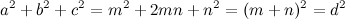 \[ a^2+b^2+c^2 = m^2+ 2mn + n^2 = (m+n)^2 = d^2 \]