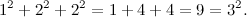 \[ 1^2+2^2+2^2 = 1+4+4=9=3^2. \]
