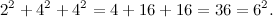 \[ 2^2+4^2+4^2 = 4+16+16 = 36 = 6^2. \]