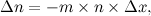\[ \Delta n = -m \times n \times \Delta x, \]
