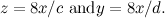 \[ z = 8x/c \mbox{ and} y=8x/d. \]