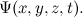 $\Psi (x,y,z,t).$