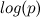 $log(p)$