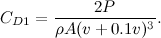 \[ C_{D1}=\frac{2P}{\rho A (v+0.1v)^3}. \]