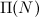 $\Pi (N)$