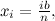 $x_ i=\frac{ib}{n},$