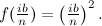 $f(\frac{ib}{n})=\left(\frac{ib}{n}\right)^2.$