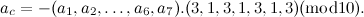 \[  a_ c = - (a_1, a_2,\dots , a_6, a_7).(3, 1, 3, 1, 3, 1, 3)(\mbox{mod} 10).  \]