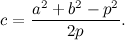 \[ c= \frac{a^2+b^2-p^2}{2p}. \]