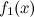 $\displaystyle  f_1(x)  $