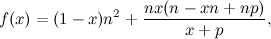 \[ f(x)=(1-x)n^2+\frac{nx(n-xn+np)}{x+p}, \]