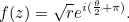 \[ f(z)= \sqrt{r}e^{i(\frac{\theta }{2}+\pi )}. \]