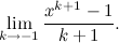 \[  \lim _{k\rightarrow -1} \frac{x^{k+1}-1}{k+1}. \]