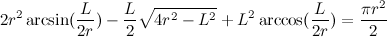 \begin{equation} {2r^2 \arcsin (\frac{L}{2r})} - {\frac{L}{2}\sqrt {4 r^2 - L^2}} + {L^2 \arccos (\frac{L}{2r})} = {\frac{\pi r^2}{2}} \end{equation}
