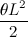 $\displaystyle \frac{\theta L^2}{2} $