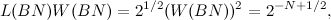 \[ L(BN)W(BN) = 2^{1/2}(W(BN))^2 = 2^{-N+1/2}, \]