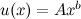 $u(x) = A x^ b$