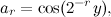 \[  a_ r = \cos (2^{-r}y),  \]