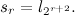 \[  s_ r = l_{2^{r+2}}.  \]