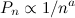 \[  P_ n \propto 1/n^ a  \]