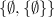 $\displaystyle \{ \emptyset , \{ \emptyset \} \} $