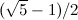 $(\sqrt {5}-1)/2$