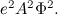 $e^2A^2\Phi ^2.$