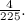 $\frac{4}{225}.$