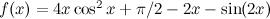 $f(x) =4x \cos ^2 x + \pi /2 - 2x - \sin (2x)$