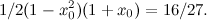 \[ 1/2(1-x_0^2)(1+x_0) = 16/27. \]