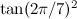 $\tan (2\pi /7)^2$