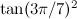 $\tan (3\pi /7)^2$