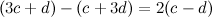 \[  (3c + d) - (c + 3d) = 2 (c-d)  \]