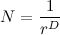 \[  N = \frac{1}{r^ D}  \]