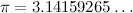 $\pi =3.14159265\ldots $