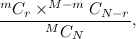 \[ \frac{^ mC_ r\times ^{M-m}C_{N-r}}{^{M}C_{N}}, \]