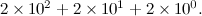 $2 \times 10^2+2 \times 10^1+ 2\times 10^0.$