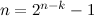 $n = 2^{n-k}-1$