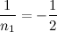 \[ \frac{1}{n_1}=-\frac{1}{2} \]