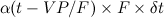 $\alpha (t-VP/F) \times F \times \delta t$