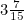 $3\frac{7}{15}$