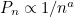 $ P_ n \propto 1/n^ a $