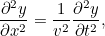 \[ \frac{\partial ^2y}{\partial x^2} = \frac{1}{v^2} \frac{\partial ^2 y}{\partial t^2}, \]