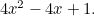 $4x^2-4x+1.$