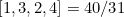 $[1,3,2,4]=40/31$