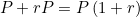 $P+rP=P\left(1+r\right)$