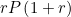 $rP\left(1+r\right)$